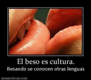 El beso es cultura. Besando se conocen otras lenguas