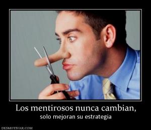 Los mentirosos nunca cambian, solo mejoran su estrategia