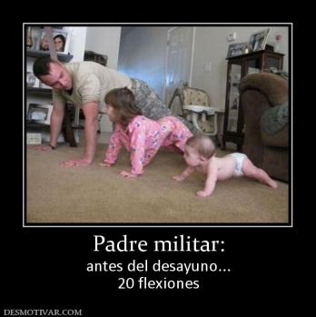 Padre militar: antes del desayuno... 20 flexiones