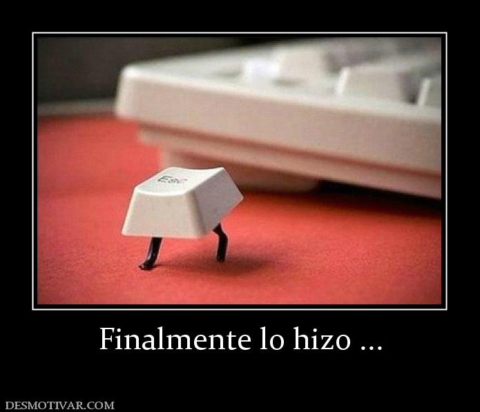 Finalmente lo hizo ...