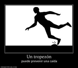 Un tropezón puede prevenir una caída