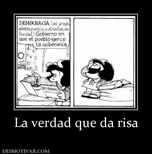 La verdad que da risa