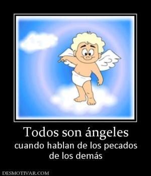 Todos son ángeles cuando hablan de los pecados de los demás