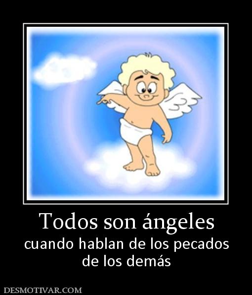 Todos son ángeles cuando hablan de los pecados de los demás
