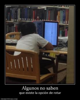 Algunos no saben que existe la opción de rotar