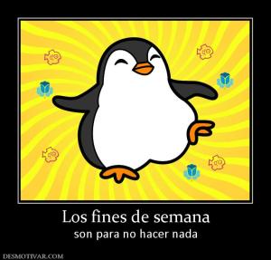 Los fines de semana son para no hacer nada