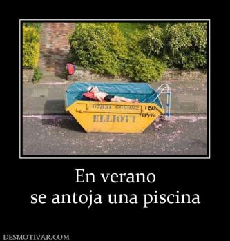 En verano se antoja una piscina