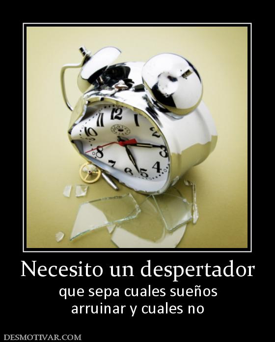 Necesito un despertador que sepa cuales sueños arruinar y cuales no