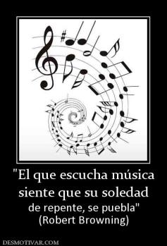 siente que su soledad de repente, se puebla (Robert Browning)