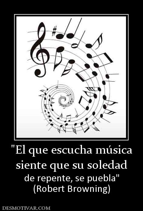 siente que su soledad de repente, se puebla (Robert Browning)