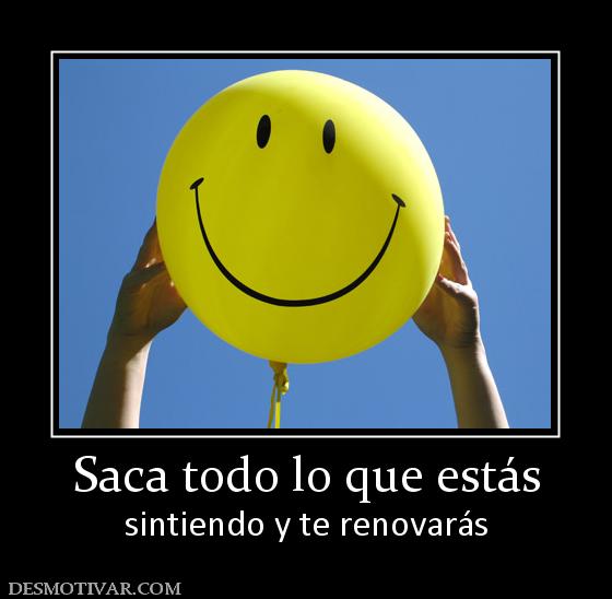 Saca todo lo que estás sintiendo y te renovarás