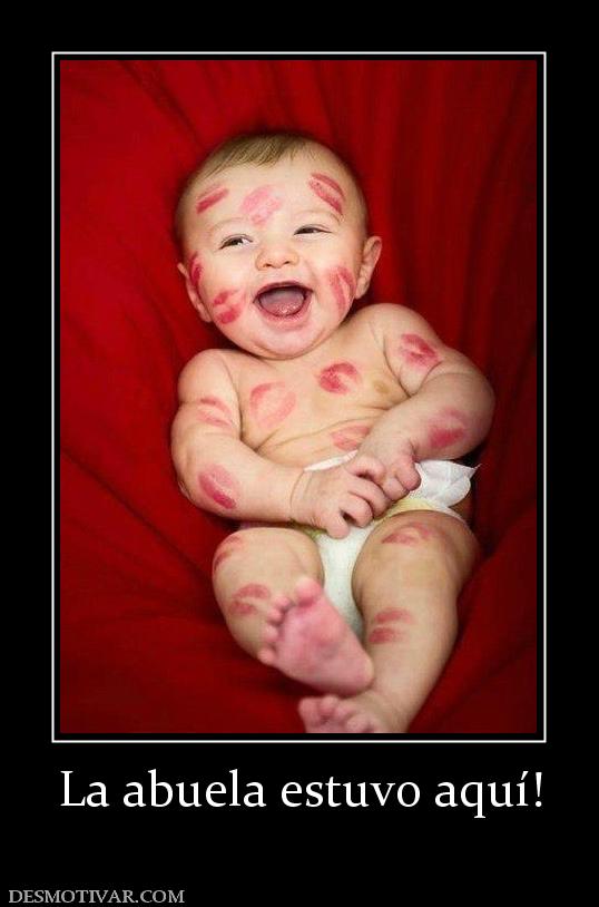 La abuela estuvo aquí!