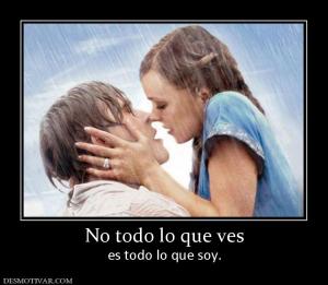 No todo lo que ves es todo lo que soy.