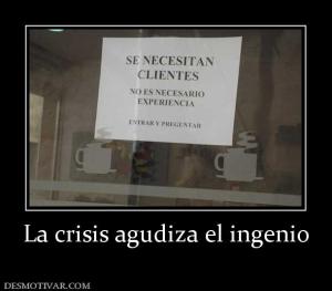 La crisis agudiza el ingenio