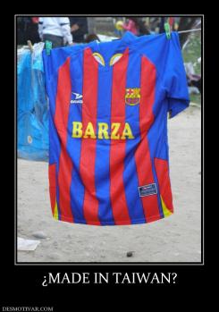¿MADE IN TAIWAN?