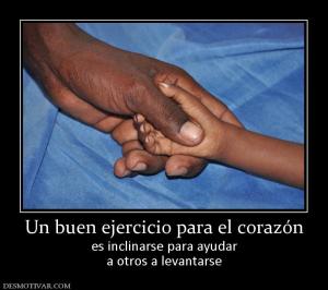 Un buen ejercicio para el corazón es inclinarse para ayudar a otros a levantarse