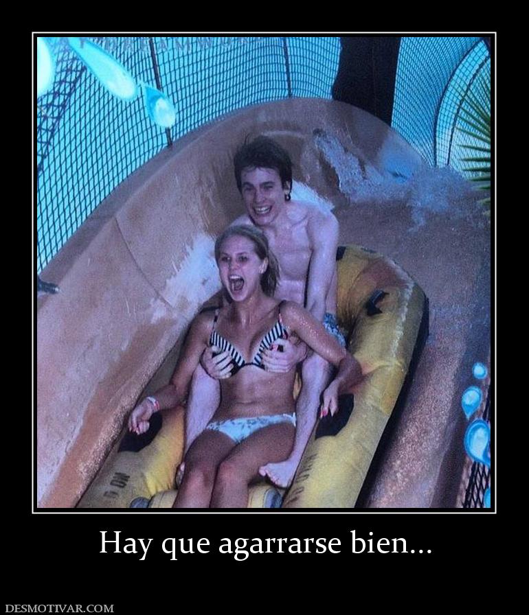 Hay que agarrarse bien...