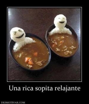 Una rica sopita relajante