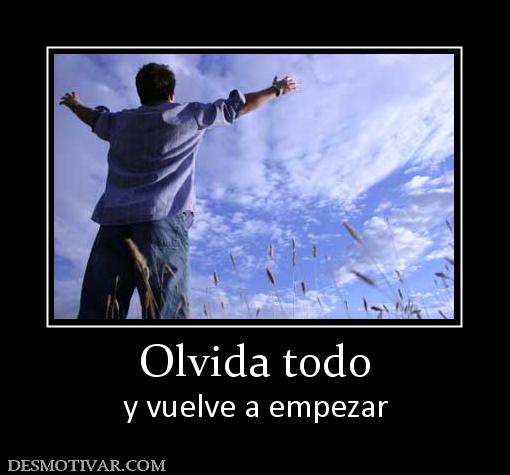 Olvida todo y vuelve a empezar