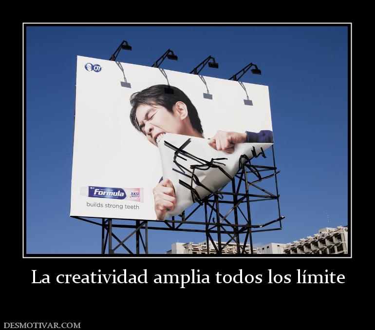La creatividad amplia todos los límite
