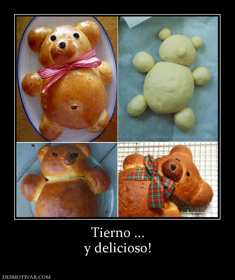 Tierno ... y delicioso!