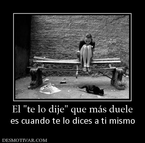 El  es cuando te lo dices a ti mismo