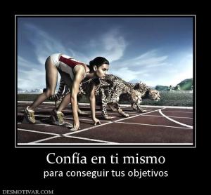 Confía en ti mismo para conseguir tus objetivos