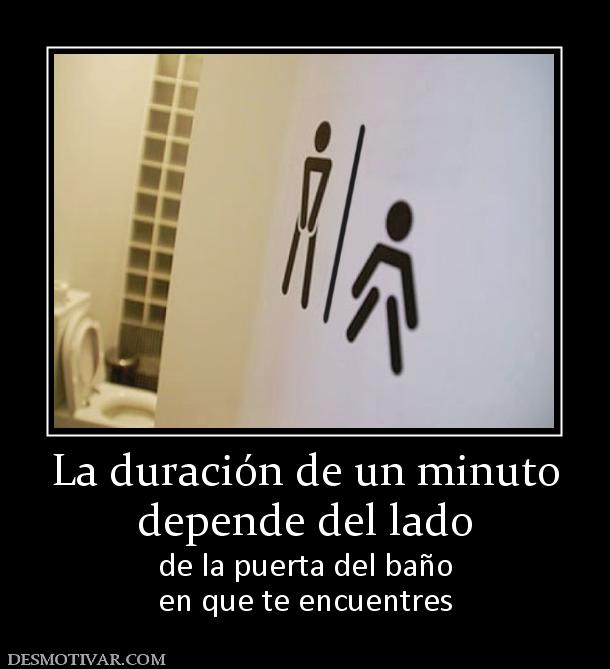 La duración de un minuto depende del lado de la puerta del baño en que te encuentres