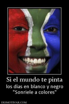 Si el mundo te pinta los días en blanco y negro