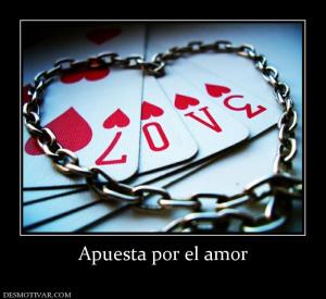 Apuesta por el amor