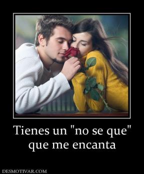 Tienes un  que me encanta