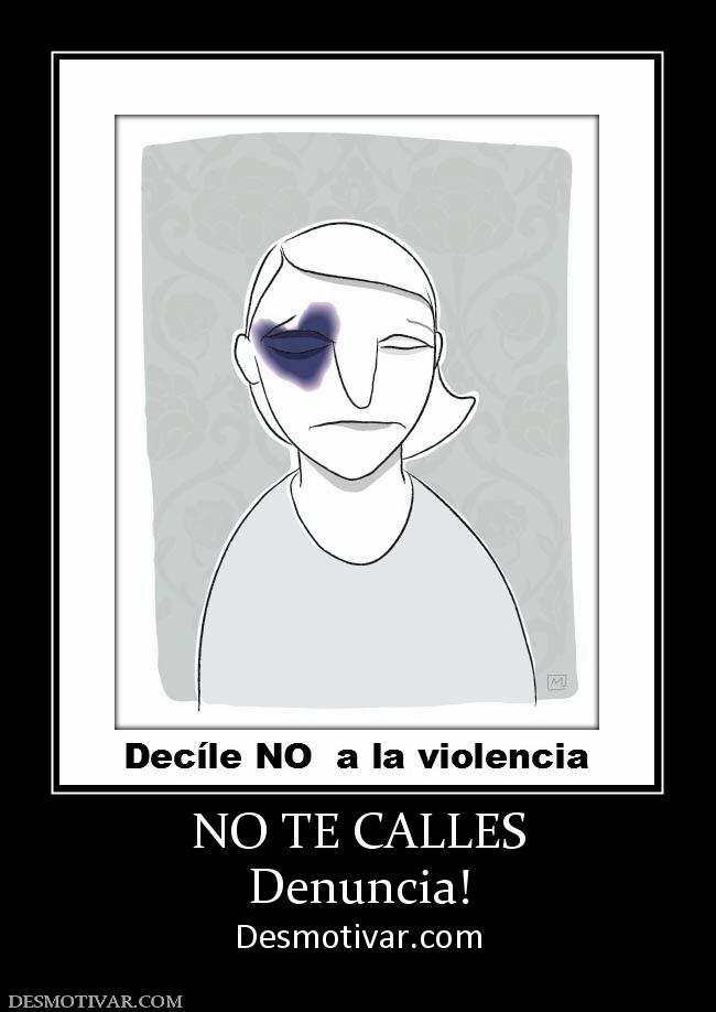 NO TE CALLES Denuncia! Desmotivar.com