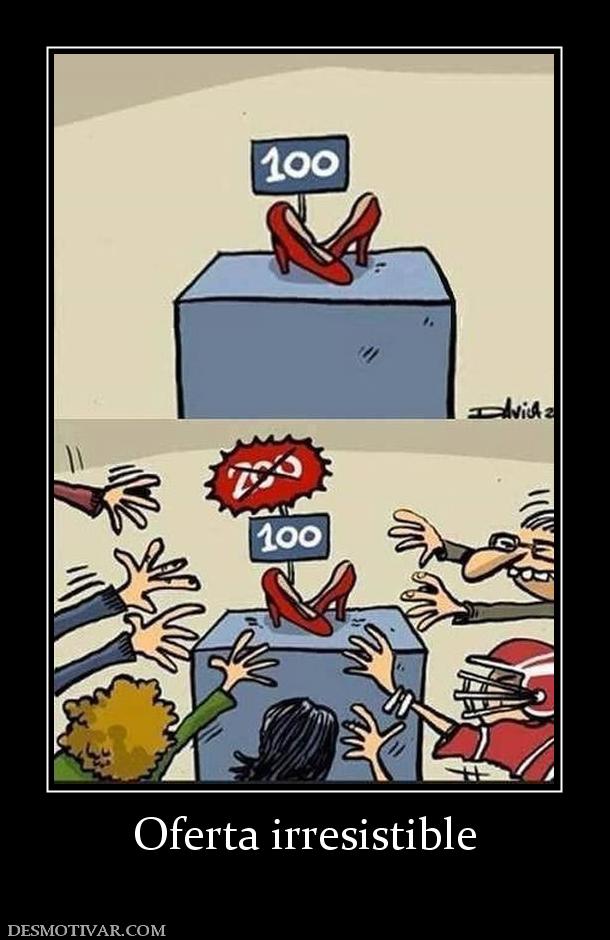 Oferta irresistible