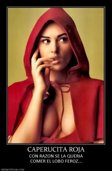 CAPERUCITA ROJA CON RAZON SE LA QUERIA COMER EL LOBO FEROZ...