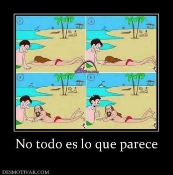 No todo es lo que parece