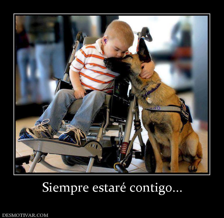 Siempre estaré contigo...