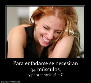 Para enfadarse se necesitan 34 músculos,  y para sonreir sólo 7