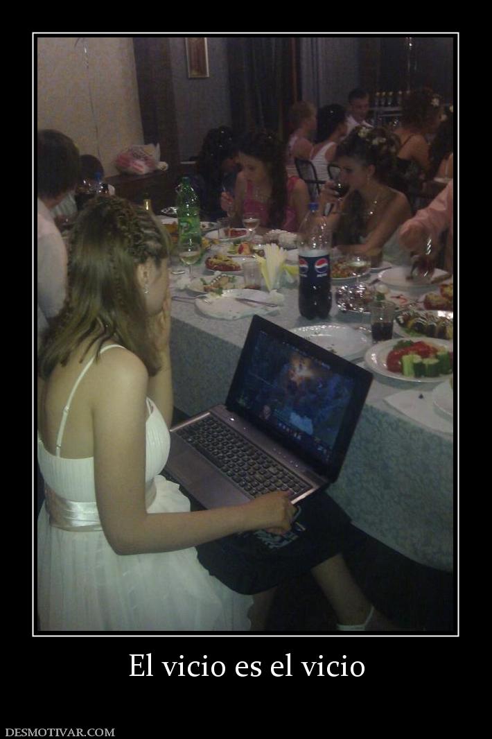 El vicio es el vicio