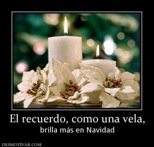 El recuerdo, como una vela, brilla más en Navidad