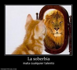 La soberbia mata cualquier talento