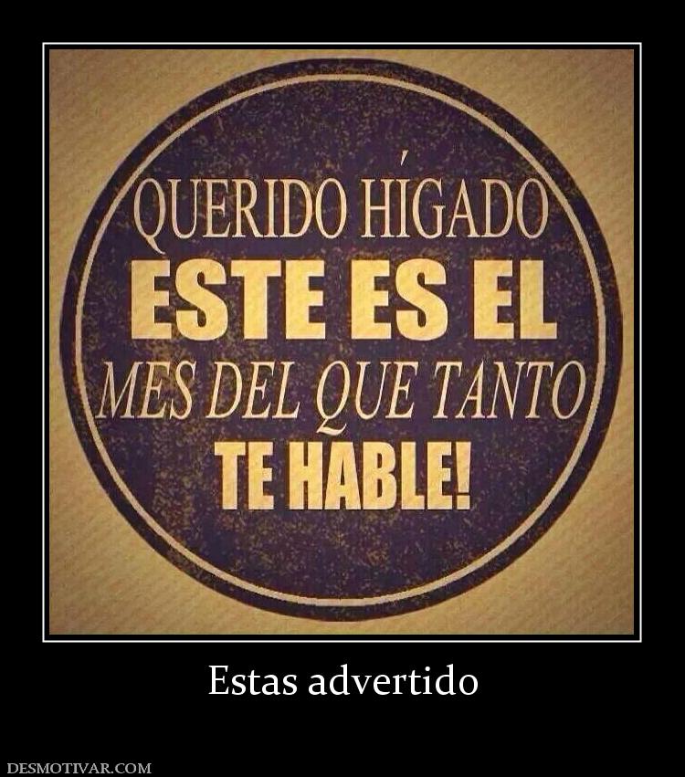 Estas advertido