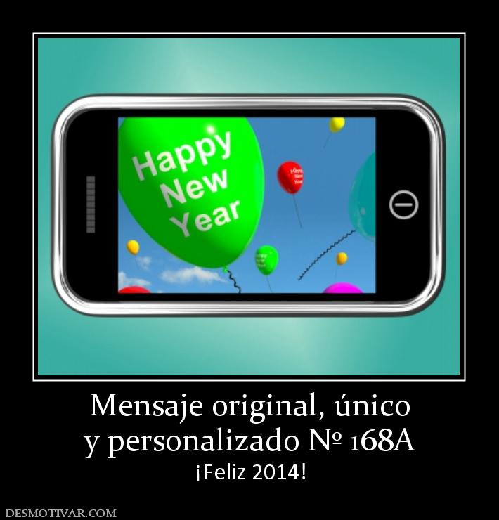 Mensaje original, único y personalizado Nº 168A ¡Feliz 2014!