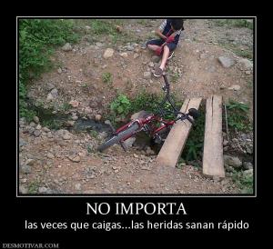 NO IMPORTA las veces que caigas...las heridas sanan rápido