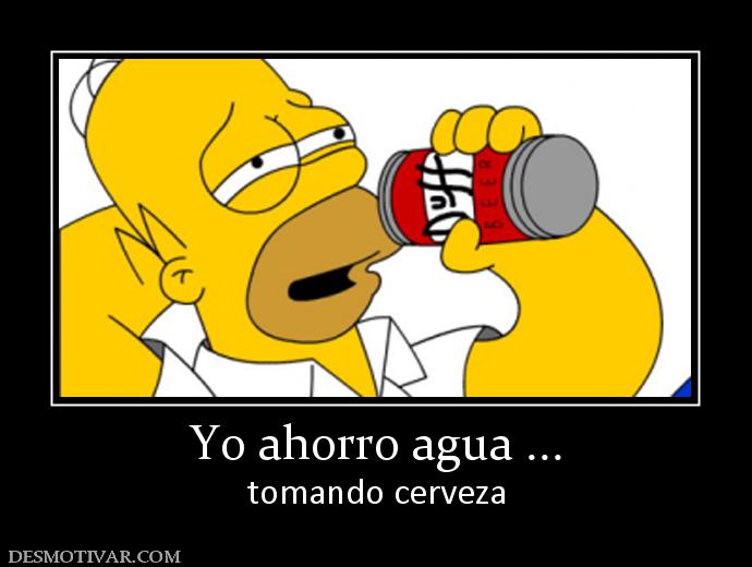 Yo ahorro agua ... tomando cerveza