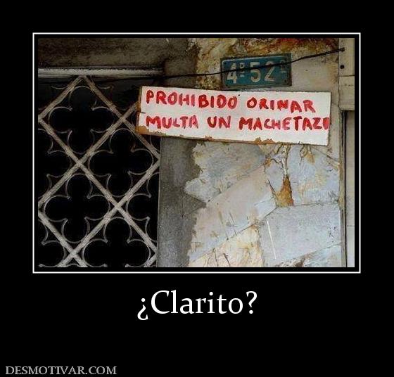 ¿Clarito?