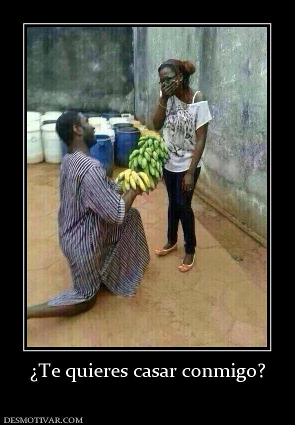 ¿Te quieres casar conmigo?