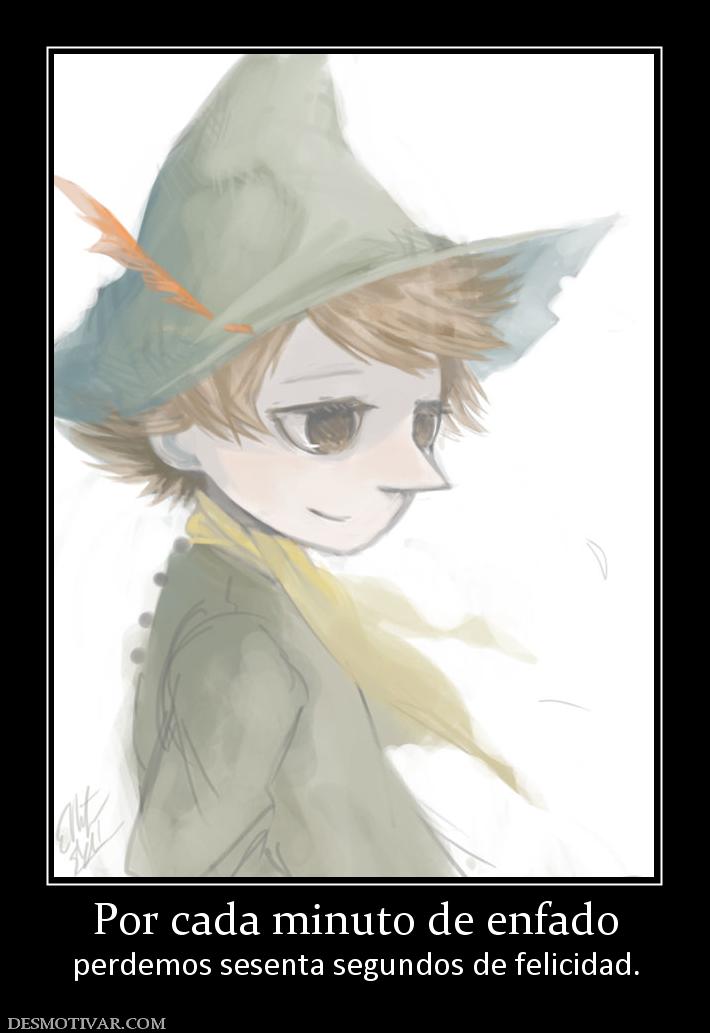 Por cada minuto de enfado perdemos sesenta segundos de felicidad.