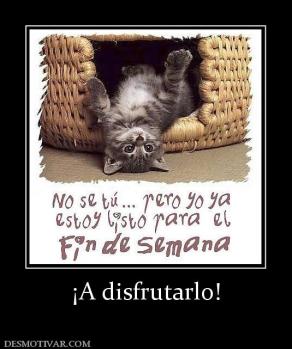 ¡A disfrutarlo!
