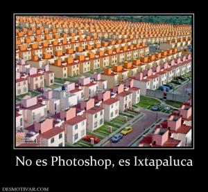 No es Photoshop, es Ixtapaluca