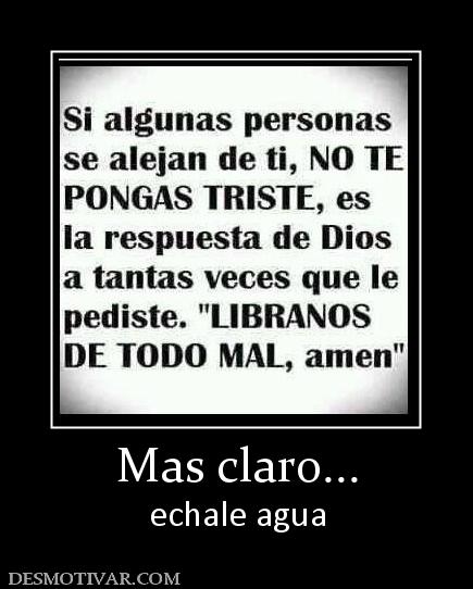 Mas claro... echale agua
